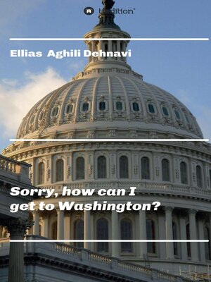 cover image of Sorry, how can I get to Washington?